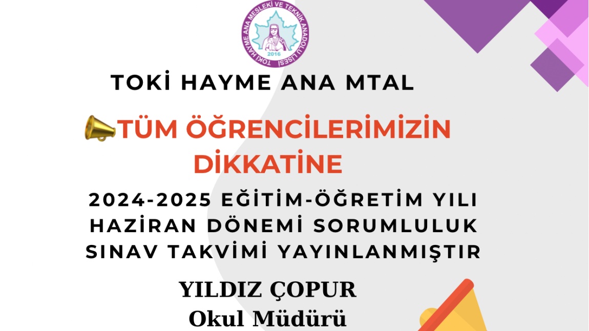 2024-2025 EĞİTİM ÖĞRETİM YILI HAZİRAN DÖNEMİ SORUMLULUK SINAV TAKVİMİ